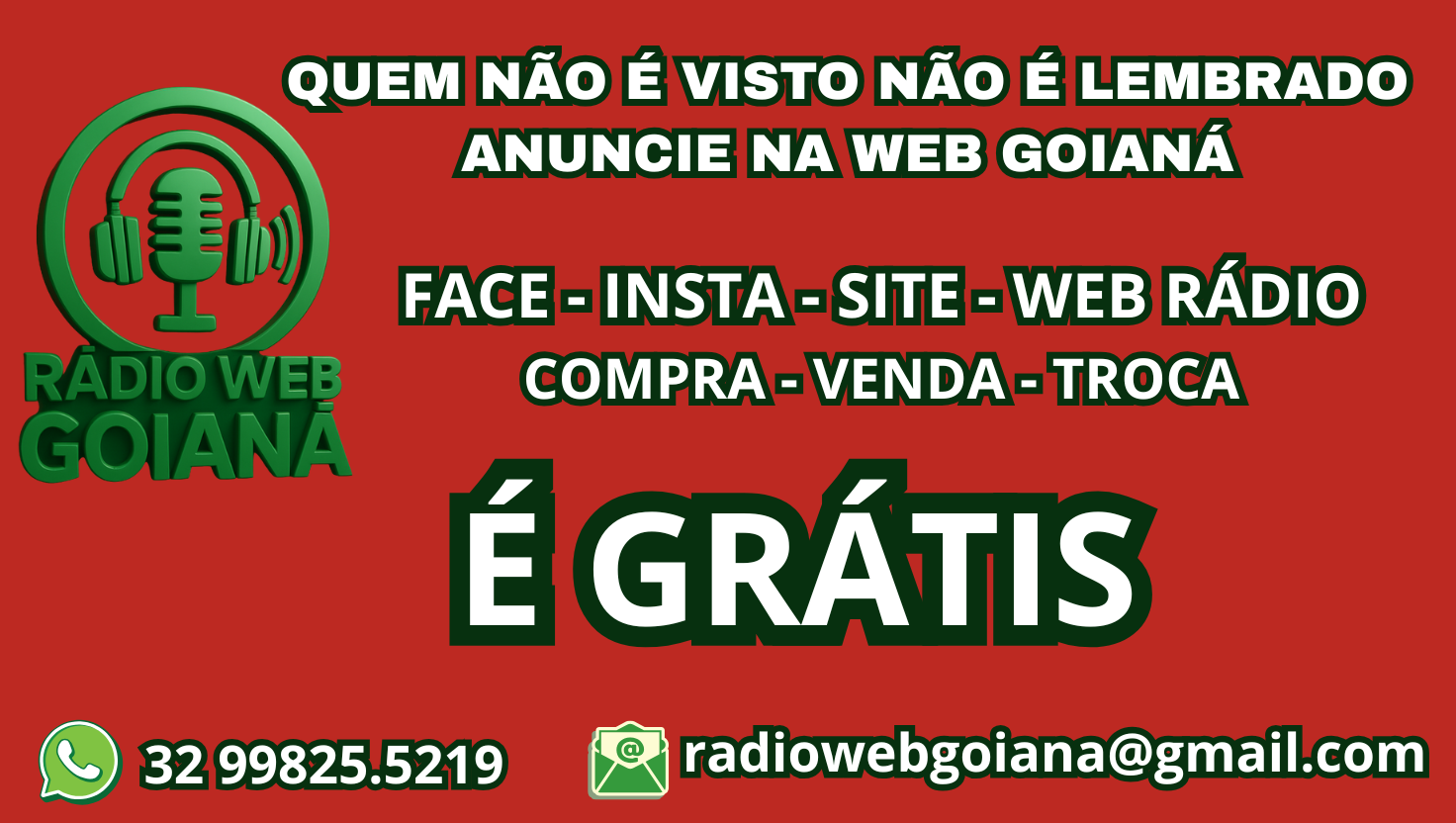 QUEM NÃO É VISTO NÃO É LEMBRADO ANUNCIE NA WEB GOIANÁ